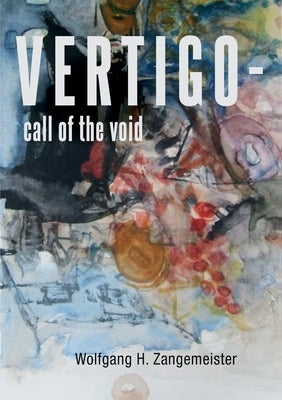 VERTIGO - call of the void by Zangemeister, Wolfgang H.