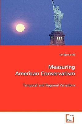 Measuring American Conservatism by Mo, Jan Bjarne