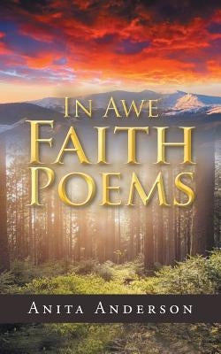 In Awe: Faith Poems by Anderson, Anita