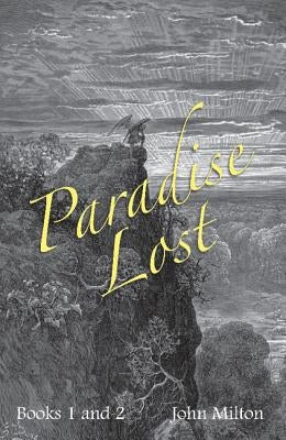 Milton's Paradise Lost: Books I and II by Milton, John
