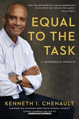 Equal to the Task: A Leadership Memoir by Chenault, Kenneth