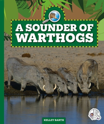 A Sounder of Warthogs by Barth, Kelley