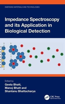 Impedance Spectroscopy and its Application in Biological Detection by Bhatt, Geeta