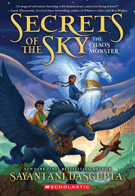 The Chaos Monster (Secrets of the Sky #1) by DasGupta, Sayantani