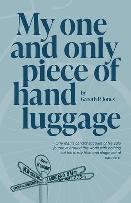 My One and Only Piece of Hand Luggage by Jones, Gareth P.