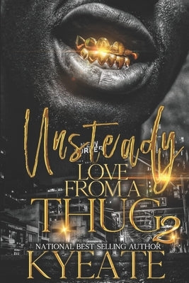 Unsteady Love From a Thug 2 by Kyeate