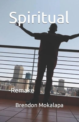 Spiritual: -Remake by Mokalapa, Brendon