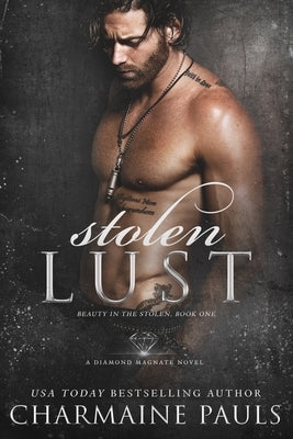 Stolen Lust: A Dark Romance by Pauls, Charmaine