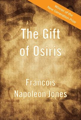 The Gift of Osiris by Jones, Francois Napoleon