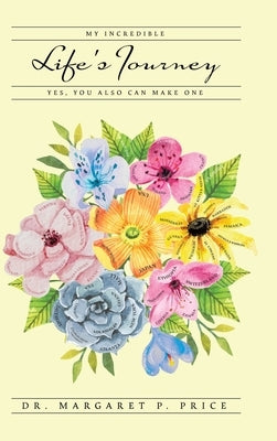 My Incredible Life's Journey by Price, Margaret P.