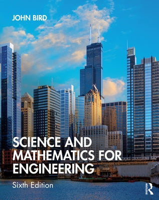 Science and Mathematics for Engineering by Bird, John
