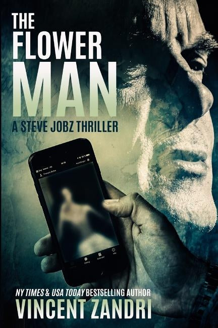 The Flower Man: A Steve Jobz Thriller by Zandri, Vincent