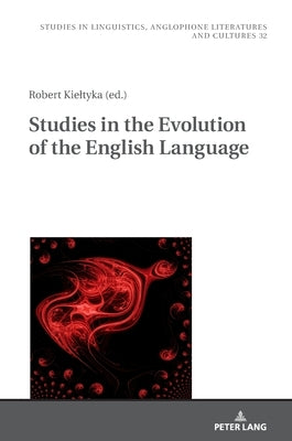 Studies in the Evolution of the English Language by Uberman, Agnieszka
