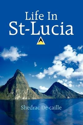 Life In St-Lucia by Decaille, Shedrac