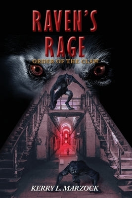 Raven's Rage: Order of the Claw by Marzock, Kerry