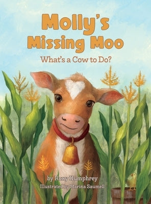 Molly's Missing Moo: What's a Cow to Do? by Humphrey, Roxy