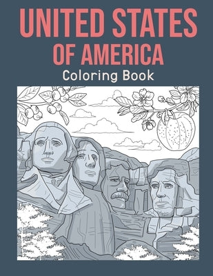 United States Of America Coloring Book: Adult Coloring Pages, Painting on USA States Landmarks and Iconic, Funny Stress Relief Pictures, Gifts for Uni by Publishing, Paperland
