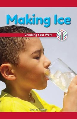 Making Ice: Checking Your Work by Fowler, Leona