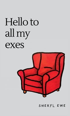 Hello to all my exes by Ewe, Sheryl
