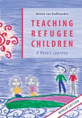Teaching Refugee Children by Van Oudheusden, Hélène