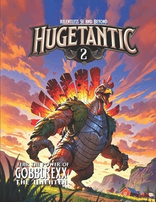 Hugetantic 2: Dungeons and Daikaiju by Harris, Malcolm