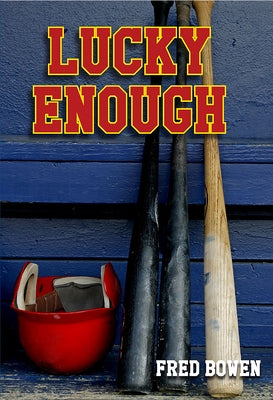 Lucky Enough by Bowen, Fred