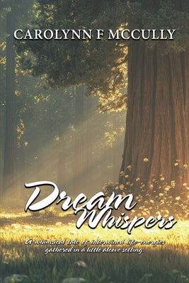 Dream Whispers by McCully, Carolynn