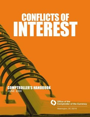 Conflicts of Interest Comptrollers Handbook June 2000 by Comptroller of the Currency Administrato