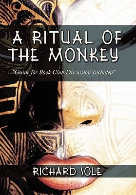 A Ritual of the Monkey by Sole, Richard