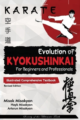 Karate: Evolution of Kyokushinkai by Misakyan, Misak