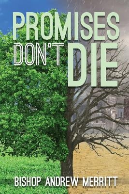 Promises Don't Die by Merritt, Andrew