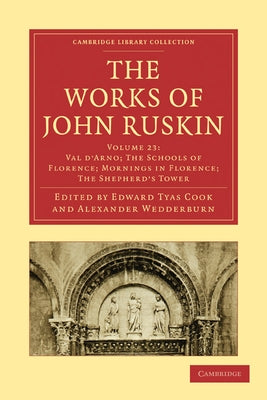 The Works of John Ruskin by Ruskin, John