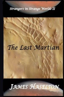 The Last Martian by Haselton, James