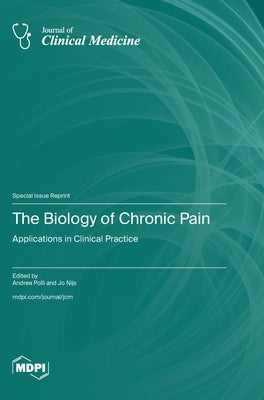 The Biology of Chronic Pain: Applications in Clinical Practice by Polli, Andrea