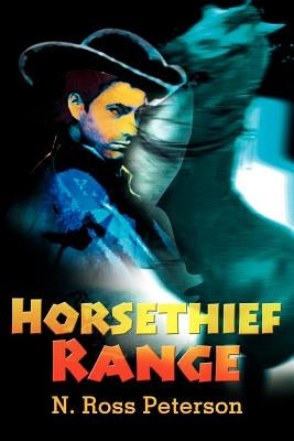 Horsethief Range by Peterson, N. Ross