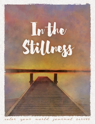 In the Stillness by Bridges, Annette