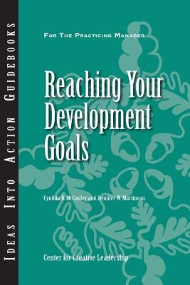 Reaching Your Development Goals by McCauley, Cynthia D.