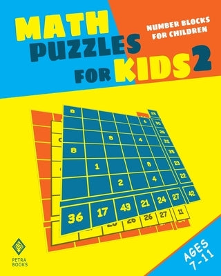 Math Puzzles for Kids 2: Number Blocks for Children by Kattan, Peter I.
