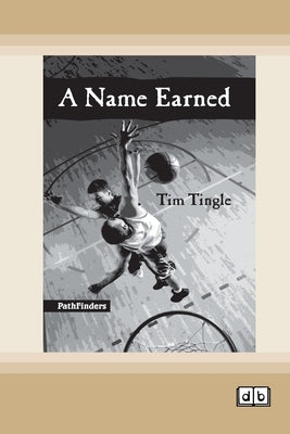 A Name Earned [Dyslexic Edition] by Tingle, Tim