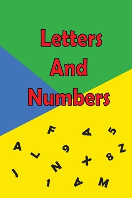 Letters And Numbers: coloring book of letters and numbers for kids 6x9 inch pages A to Z and 0 to 10 for preschoolers by Mahdani, Ayoub