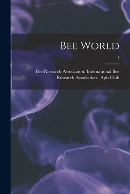 Bee World; 1 by Apis Club (Great Britain), Internati