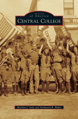 Central College by Gale, Marilyn J.