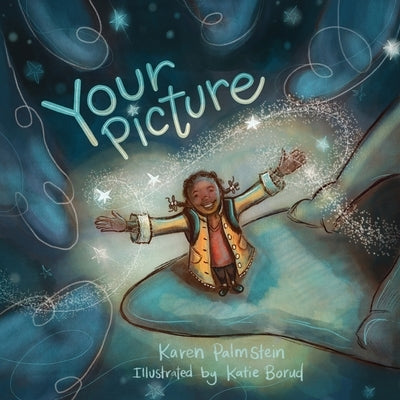 Your Picture by Palmstein, Karen
