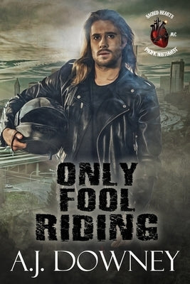 Only Fool Riding by Downey, A. J.