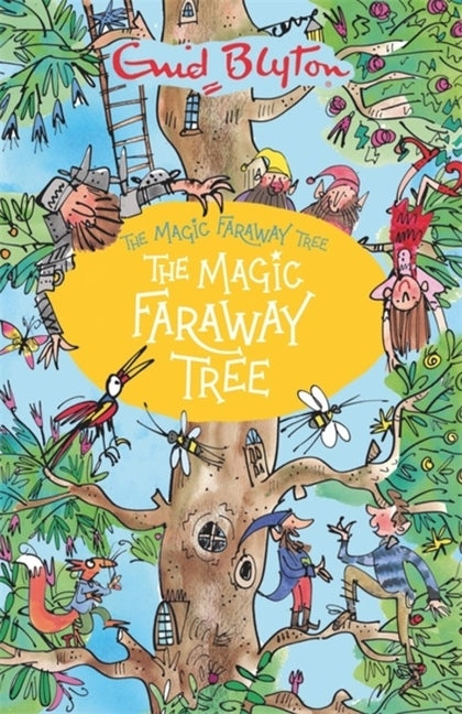 The Magic Faraway Tree: The Magic Faraway Tree: Book 2 by Blyton, Enid