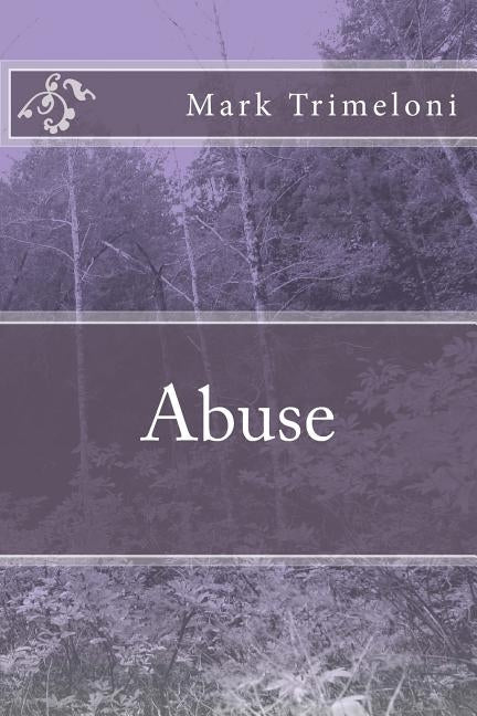Abuse by Trimeloni, Mark
