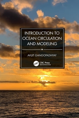 Introduction to Ocean Circulation and Modeling by Gangopadhyay, Avijit