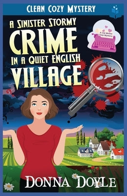 A Sinister Stormy Crime in a Quiet English Village: Clean Cozy Mystery by Doyle, Donna