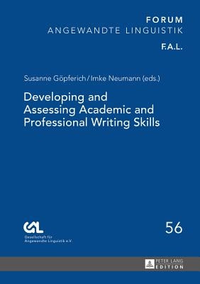 Developing and Assessing Academic and Professional Writing Skills by Göpferich, Susanne