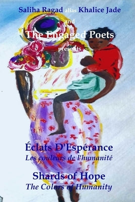 Éclats D'Espérance: Les couleurs de l'humanité by Poets, The Engaged